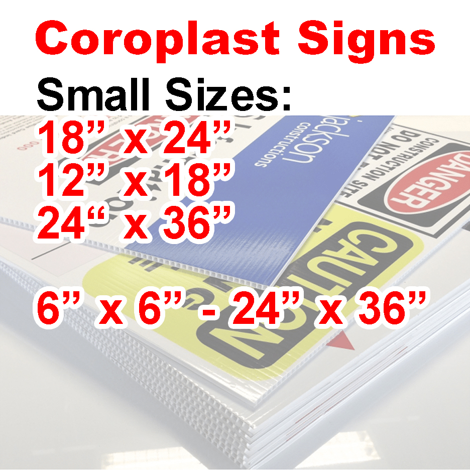 Coroplast Signs - Small Signs up to 24" x 36"